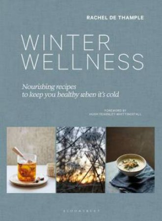 Winter Wellness by Rachel de Thample & Hugh Fearnley-Whittingstall
