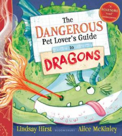 The Dangerous Pet Lover's Guide to Dragons by Lindsay Hirst & Alice McKinley