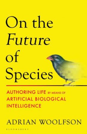 On the Future of Species by Adrian Woolfson