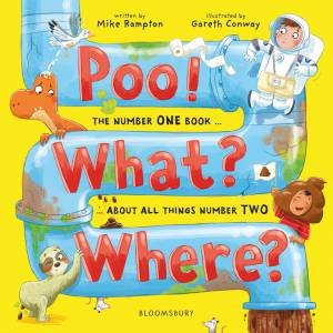 Poo! What? Where? by Mike Rampton & Gareth Conway