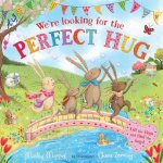 Were Looking for the Perfect Hug