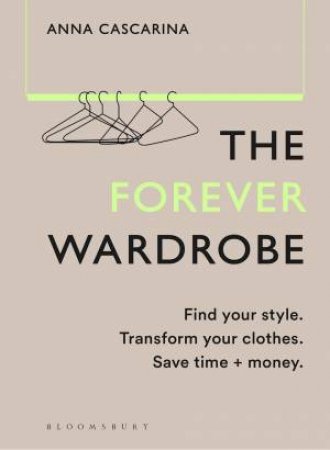 The Forever Wardrobe by Anna Cascarina