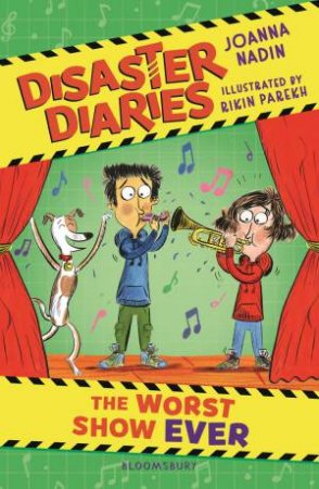 Disaster Diaries: The Worst Show Ever by Joanna Nadin & Rikin Parekh