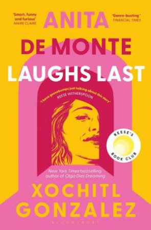 Anita de Monte Laughs Last by Xochitl Gonzalez