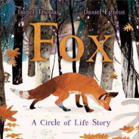 Fox by Isabel Thomas & Daniel Egnéus