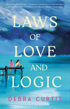 Laws of Love and Logic by Debra Curtis