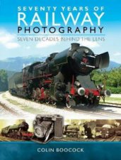 Seventy Years Of Railway Photography Seven Decades Behind The Lens