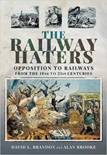 Railway Haters Opposition To Railways From The 19th To 21st Centuries
