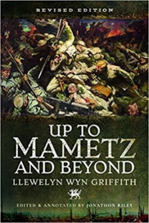 Up To Mametz... And Beyond by Llewelyn Wyn Griffith
