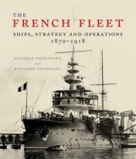 French Fleet Ships Strategy And Operations 1870  1918