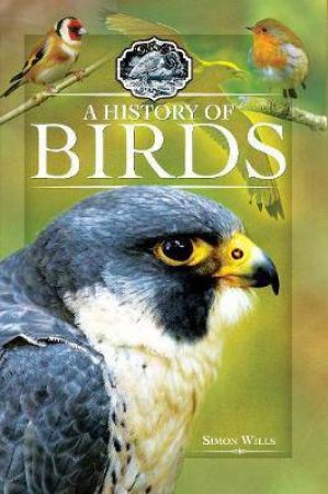 A History Of Birds by Simon Wills
