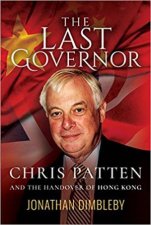 Last Governor Chris Patten And The Handover Of Hong Kong