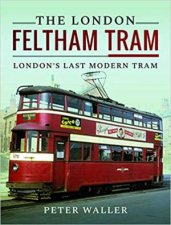 London Feltham Tram Londons Last Modern Tram
