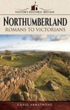 Visitors Historic Britain Northumberland Romans To Victorians