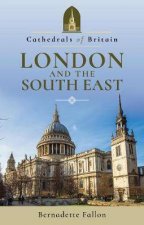 Cathedrals Of Britain London And South East