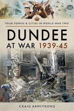 Dundee At War 193945