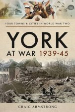 York At War 193945