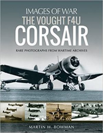 Vought F4U Corsair by Martin Bowman