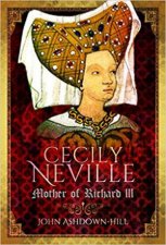 Cecily Neville Mother Of Richard III