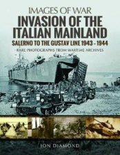 Invasion Of The Italian Mainland Salerno To The Gustav Line 19431944