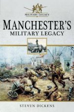 Manchesters Military Legacy