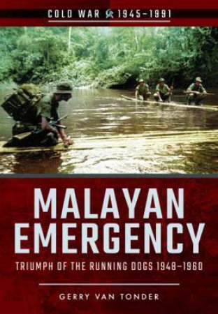 Malayan Emergency by Gerry van Tonder
