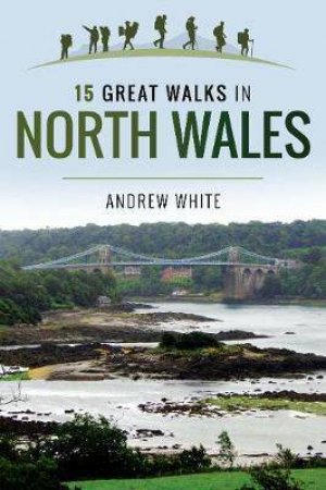 15 Great Walks In North Wales by Andrew White