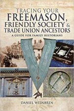 Tracing Your Freemason Friendly Society And Trade Union Ancestors