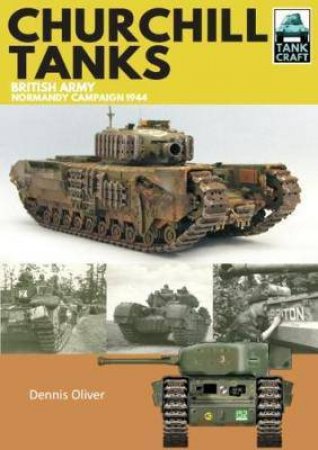 Churchill Tanks by Dennis Oliver