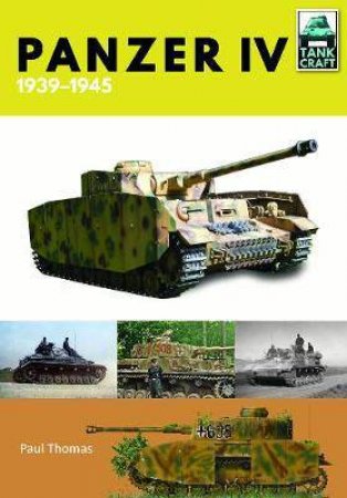 Panzer IV: 1939-1945 by Paul Thomas