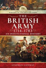 History Of The British Army 17141783 An Institutional History