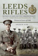 Leeds Rifles The Prince of Wales Own 7th and 8th Territorial Battalions 19141918