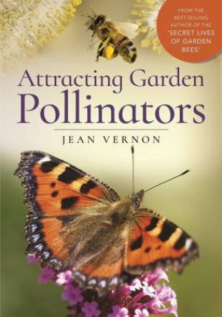 Attracting Garden Pollinators by Jean Vernon