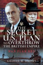 The Secret US Plan To Overthrow The British Empire