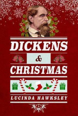 Dickens And Christmas by Lucinda Hawksley