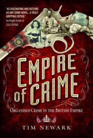 Empire Of Crime by Tim Newark