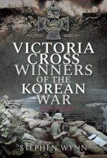 Victoria Cross Winners Of The Korean War
