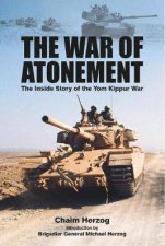 The War Of Atonement The Inside Story Of The Yom Kippur War