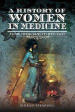 History Of Women In Medicine From Physicians To Witches