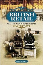 British Retail And The Men Who Shaped It