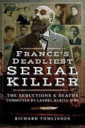 France's Deadliest Serial Killer by Richard Tomlinson