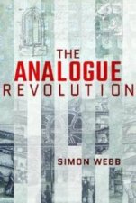 The Analogue Revolution Communication Technology 19011914