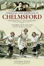 Struggle And Suffrage In Chelmsford