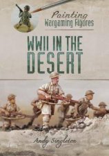 Painting Wargaming Figures WWII In The Desert