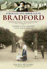 Struggle And Suffrage In Bradford