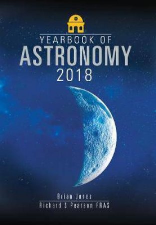 Yearbook Of Astronomy 2018 by Brian Jones