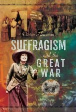 Suffragism And The Great War