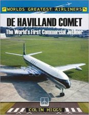 De Havilland Comet The Worlds First Commercial Jetliner