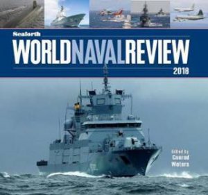 Seaforth World Naval Review 2018 by Conrad Waters