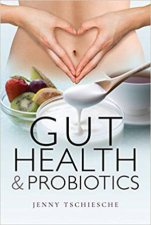 Gut Health And Probiotics